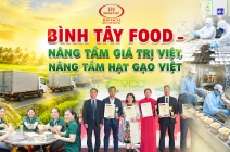 BÌNH TÂY FOOD – NÂNG TẦM GIÁ TRỊ VIỆT, NÂNG TẦM HẠT GẠO VIỆT